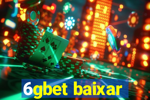 6gbet baixar